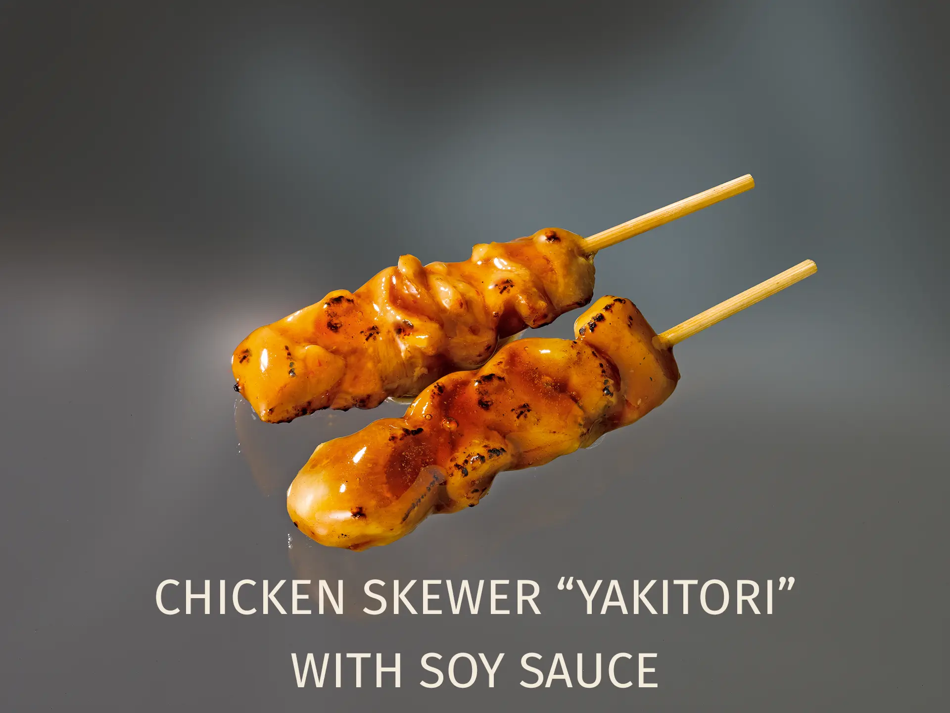 Chicken Skewer "Yakitori"<br />
with soy sauce